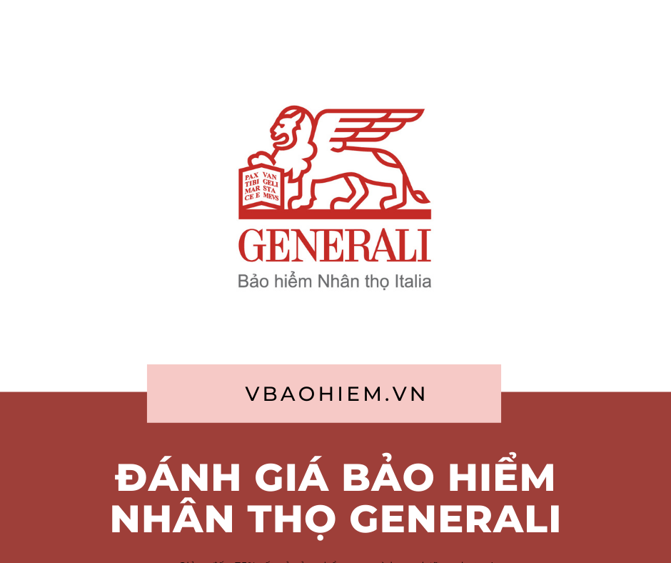 ĐÁNH GIÁ BẢO HIỂM NHÂN THỌ GENERALI