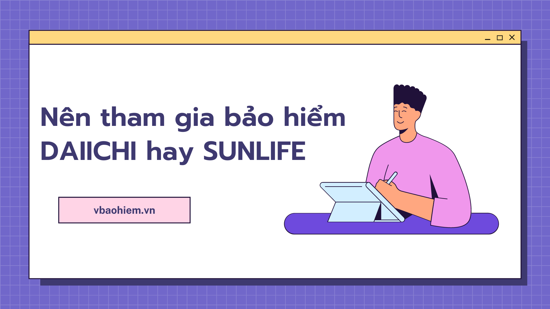 NÊN THAM GIA BẢO HIỂM DAIICHI HAY SUNLIFE?