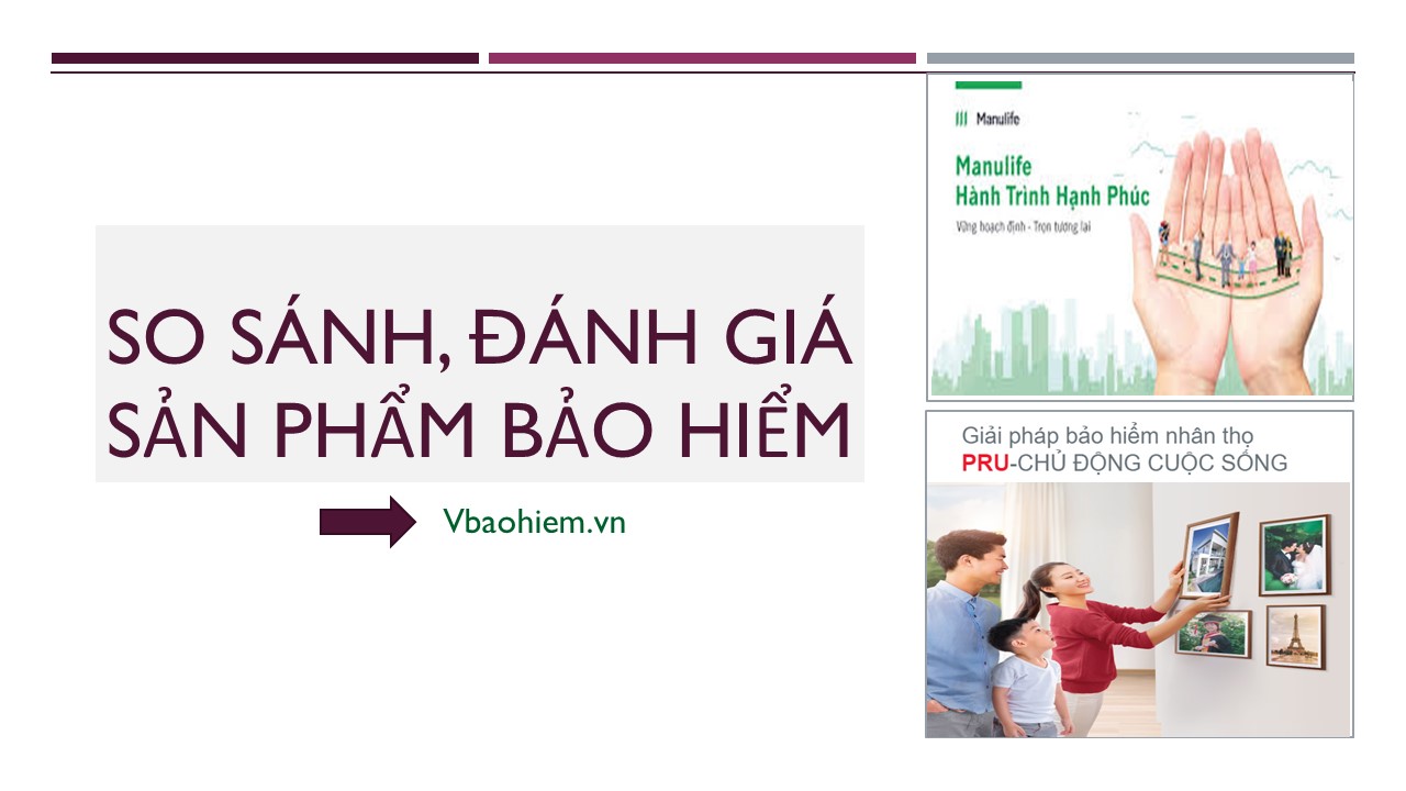 So sánh Hành trình hạnh phúc (MANULIFE) vs Chủ động cuộc sống (PRUDENTIAL)