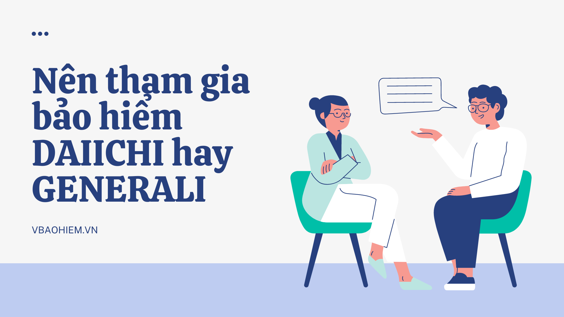 NÊN THAM GIA BẢO HIỂM DAIICHI HAY GENERALI?