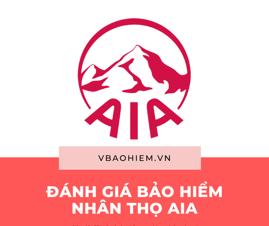 ĐÁNH GIÁ BẢO HIỂM NHÂN THỌ AIA