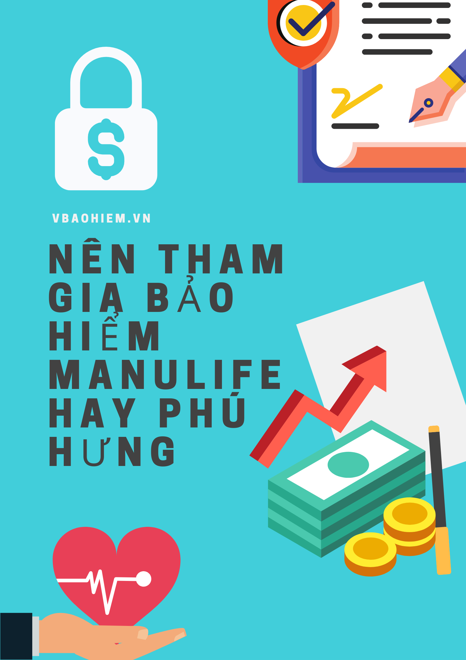 NÊN MUA BẢO HIỂM NHÂN THỌ MANULIFE HAY PHÚ HƯNG?