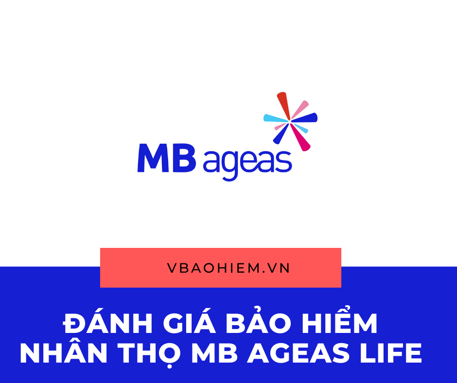 ĐÁNH GIÁ BẢO HIỂM NHÂN THỌ MB Ageas Life